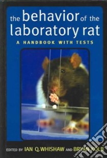 The Behavior of the Laboratory Rat libro in lingua di Whishaw Ian Q., Kolb Bryan