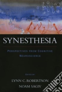 Synesthesia libro in lingua di Robertson Lynn C. (EDT), Sagiv Noam (EDT)