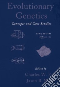 Evolutionary Genetics libro in lingua di Fox Charles W. (EDT), Wolf Jason B. (EDT)