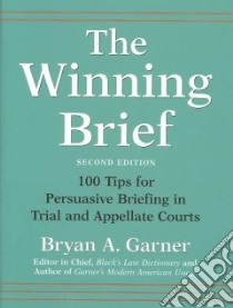 The Winning Brief libro in lingua di Garner Bryan A.