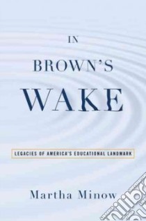 In Brown's Wake libro in lingua di Minow Martha