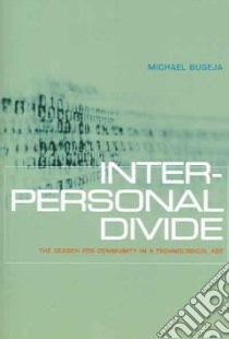 Interpersonal Divide libro in lingua di Bugeja Michael J.