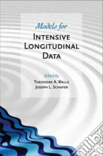 Models For Intensive Longitudinal Data libro in lingua di Walls Theodore A. (EDT), Schafer J. L. (EDT)