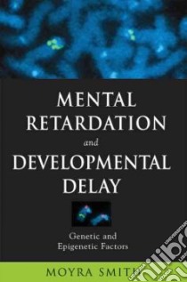 Mental Retardation and Developmental Delay libro in lingua di Moyra Smith