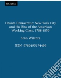 Chants Democratic libro in lingua di Wilentz Sean