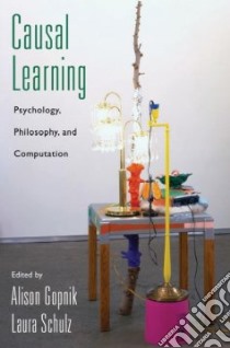 Causal Learning libro in lingua di Gopnik Alison (EDT), Schulz Laura (EDT)