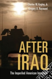 After Iraq libro in lingua di Kegley Charles W. Jr., Raymond Gregory A.