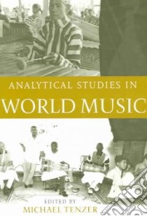 Analytical Studies in World Music libro in lingua di Tenzer Michael (EDT)