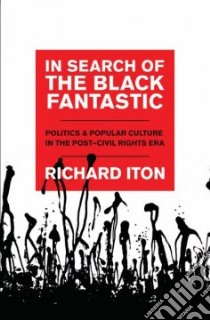 In Search of the Black Fantastic libro in lingua di Iton Richard
