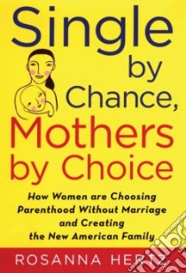 Single by Chance, Mothers by Choice libro in lingua di Hertz Rosanna