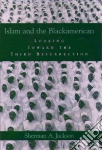 Islam And The Blackamerican libro in lingua di Jackson Sherman A.