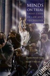 Minds on Trial libro in lingua di Ewing Charles Patrick, McCann Joseph T.