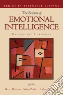The Science of Emotional Intelligence libro in lingua di Matthews Gerald (EDT), Zeidner Moshe (EDT), Roberts Richard D. (EDT)
