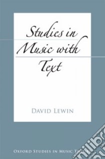 Studies in Music with Text libro in lingua di David, Lewin