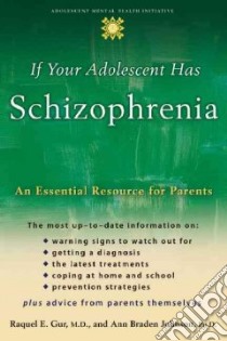 If Your Adolescent Has Schizophrenia libro in lingua di Raquel E Gur