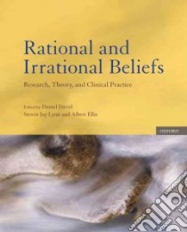 Rational and Irrational Beliefs libro in lingua di David Daniel (EDT), Lynn Steven Jay (EDT), Ellis Albert (EDT)