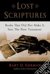 Lost Scriptures libro in lingua di Ehrman Bart D.