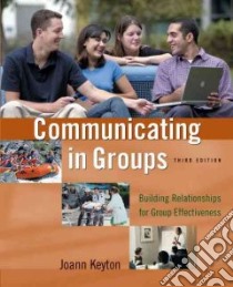 Communicating in Groups libro in lingua di Keyton Joann