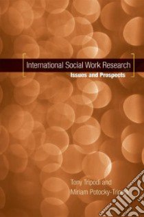 International Social Work Research libro in lingua di Tripodi Tony, Potocky-Tripodi Miriam
