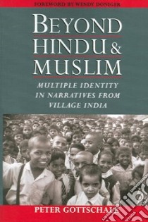 Beyond Hindu And Muslim libro in lingua di Gottschalk Peter