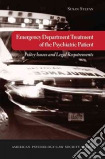 Emergency Department Treatment of the Psychiatric Patient libro in lingua di Stefan Susan