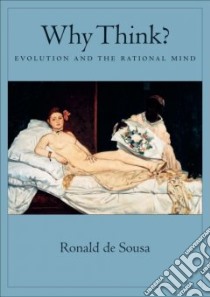 Why Think? libro in lingua di Sousa Ronald De
