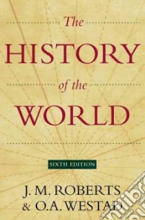 The New History of the World libro in lingua di Roberts J. M.