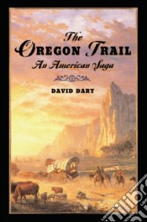 The Oregon Trail libro in lingua di Dary David