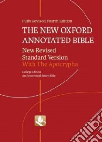 The New Oxford Annotated Bible with the Apocrypha libro in lingua di Coogan Michael D. (EDT), Brettler Marc Z. (EDT), Newsom Carol A. (EDT), Perkins Pheme (EDT)