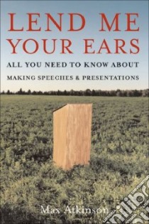 Lend Me Your Ears libro in lingua di Atkinson J. Maxwell
