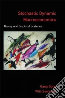 Stochastic Dynamic Macroeconomics libro in lingua di Gong Gang, Semmler Willi