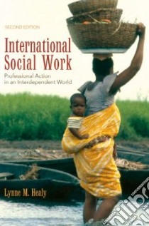 International Social Work libro in lingua di Healy Lynne M.