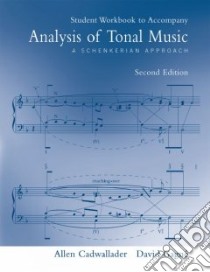 Analysis of Tonal Music libro in lingua di Cadwallader Allen, Gagne David