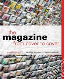 The Magazine from Cover to Cover libro in lingua di Johnson Sammye, Prijatel Patricia