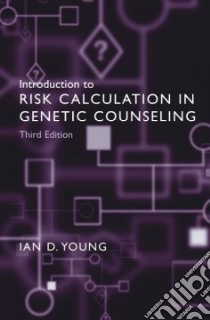 Introduction to Risk Calculation in Genetic Counseling libro in lingua di Young Ian D.
