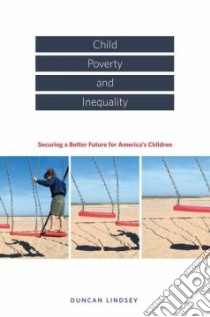 Child Poverty and Inequality libro in lingua di Lindsey Duncan (EDT)