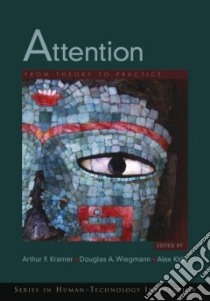 Attention libro in lingua di Kramer Arthur F. (EDT), Wiegmann Douglas A. (EDT), Kirlik Alex (EDT)