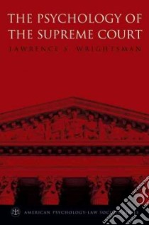 The Psychology of the Supreme Court libro in lingua di Wrightsman Lawrence S.