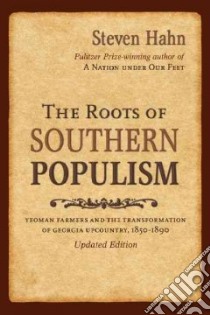 The Roots of Southern Populism libro in lingua di Hahn Steven