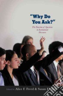 Why Do You Ask? libro in lingua di Freed Alice F. (EDT), Ehrlich Susan (EDT)