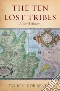 The Ten Lost Tribes libro in lingua di Benite Zvi Ben-Dor