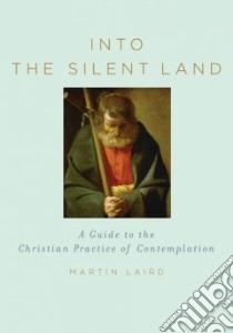 Into the Silent Land libro in lingua di Laird M. S.