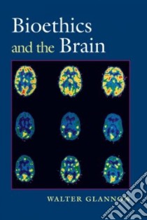 Bioethics And the Brain libro in lingua di Glannon Walter