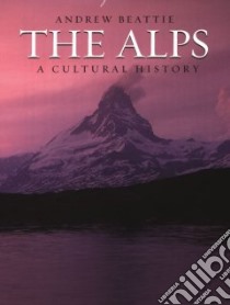 The Alps libro in lingua di Beattie Andrew
