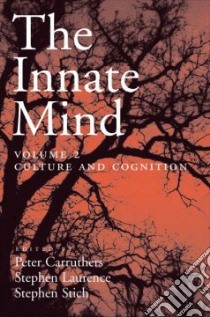 The Innate Mind libro in lingua di Carruthers Peter (EDT), Laurence Stephen (EDT), Stich Stephen (EDT)