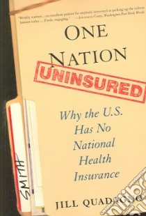 One Nation, Uninsured libro in lingua di Quadagno Jill