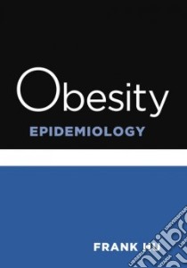 Obesity Epidemiology libro in lingua di Hu Frank B. Ph.D.