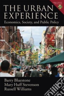 The Urban Experience libro in lingua di Bluestone Barry, Stevenson Mary Huff, Williams Russell