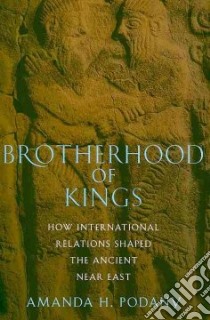 Brotherhood of Kings libro in lingua di Podany Amanda H.