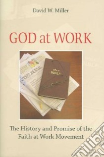 God at Work libro in lingua di Miller David W.